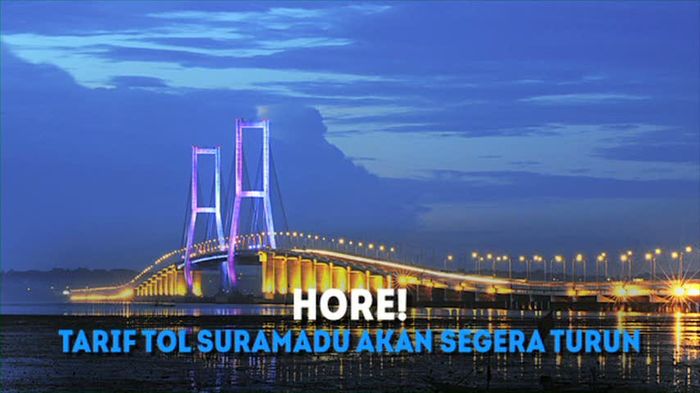 Hore! Tarif Tol Suramadu akan Segera Turun