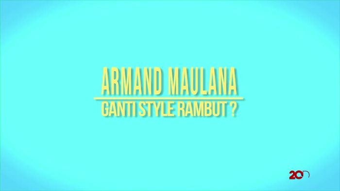 Armand Maulana Ganti Style Rambut