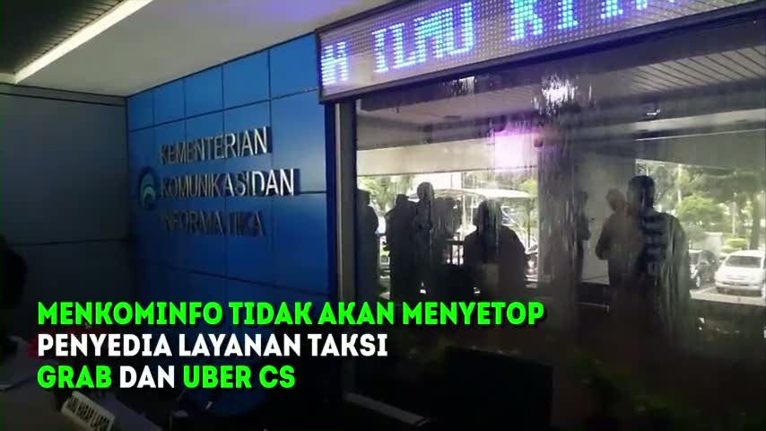 Grab dan Uber Tak Ditutup, Menkominfo Akan Urus Perizinannya