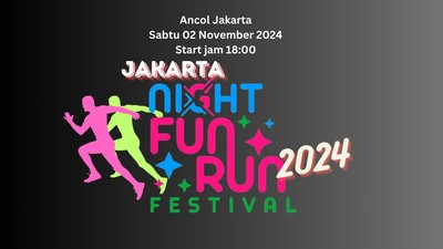 JAKARTA NIGHT FUN RUN FESTIVAL 2024