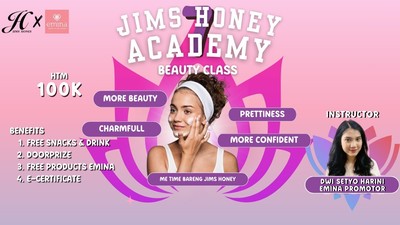 JIMS HONEY ACADEMY 7: Beauty Class “Me Time Bareng Jims Honey”