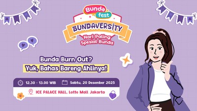 Bundaversity Sesi 2: Bunda Burn Out? Yuk, Bahas Bareng Ahlinya!