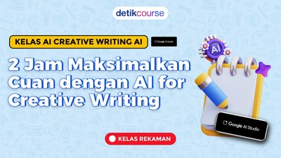 VOD detikcourse: 2 Jam Maksimalkan Cuan dengan AI for Creative Writing