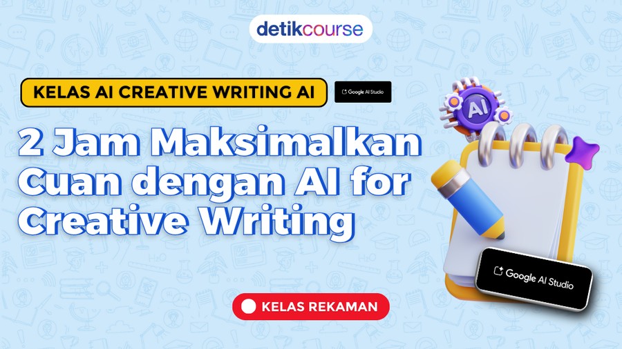 VOD detikcourse: 2 Jam Maksimalkan Cuan dengan AI for Creative Writing
