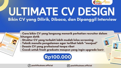 Ultimate CV Design: Bikin CV yang Dilirik, Dibaca, dan Dipanggil Interview
