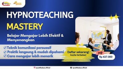 Hypnoteaching Mastery: Teknik Mengajar yang Menarik, Melekat, dan Menggerakkan