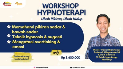 Hypnotherapy Professional Workshop: Kuasai Teknik Terapi Pikiran untuk Perubahan Nyata
