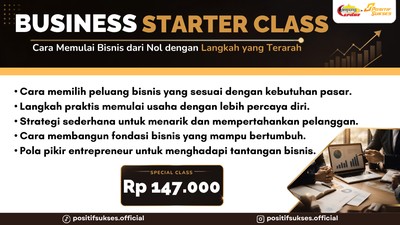 Business Starter Class: Cara Memulai Bisnis dari Nol Tanpa Bingung