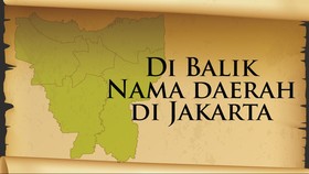 Di Balik Nama Daerah di Jakarta