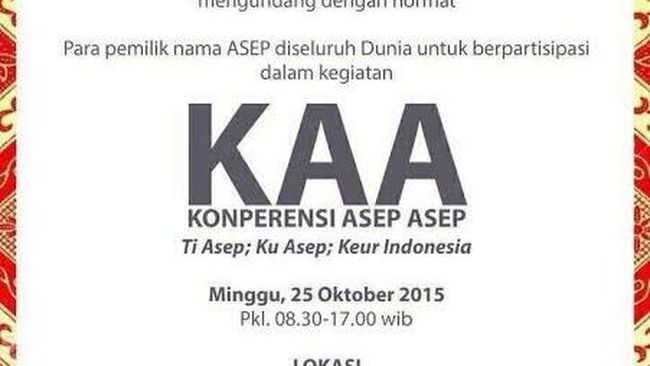 Konferensi khusus bagi orang-orang bernama Asep itu akan digelar di Bandung pada Minggu, 25 Oktober 2015.