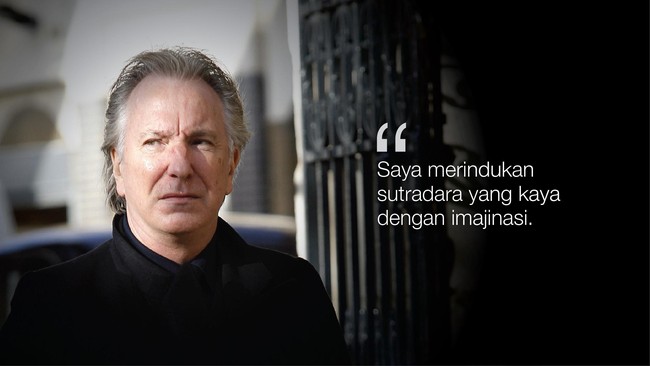 Mantra Kehidupan Alan Rickman