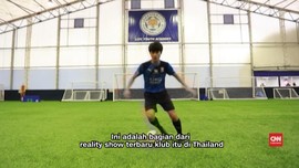 Leicester City Bantu Timnas Thailand dengan Reality Show