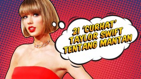 21 Curhat Taylor Swift tentang Mantan