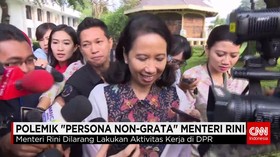 Kisruh Menteri Rini Dilarang Hadiri Rapat dengan DPR