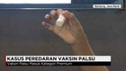 Kasus Peredaran Vaksin Palsu