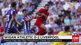 Liverpool Kalahkan Wigan Athletic Dua Gol Tanpa Balas