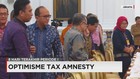 Presiden Optimis Tax Amnesty Sukses