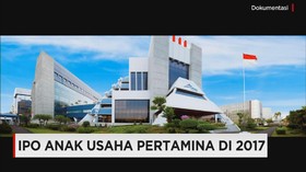 Anak Usaha PT Pertamina Melantai di Bursa pada 2017