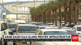 Arab Saudi Kaji Ulang Proyek Infrastruktur
