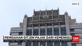 Pemisahan Ditjen Pajak dari Kemenkeu