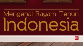 Mengenal Ragam Tenun Indonesia