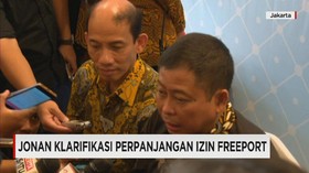 Jonan Klarifikasi Soal Izin Usaha Freeport