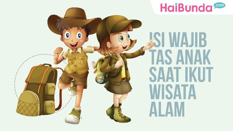 Barang apa saja yang wajib dibawa saat anak ikut wisata alam?