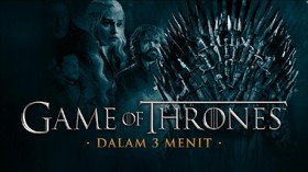 'Game of Thrones' dalam Tiga Menit
