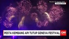 Pesta Kembang Api Tutup Geneva Festival