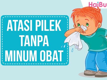 6 Cara Atasi Pilek si Kecil Tanpa Obat