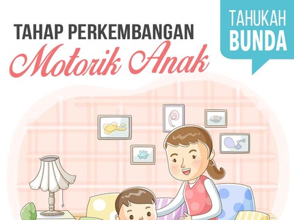 Yuk Cek di Sini, Tahap Perkembangan Motorik Anak
