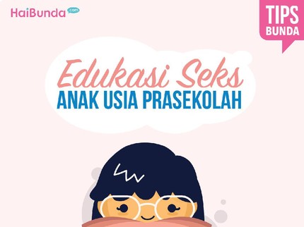 Tips Mengajarkan Pendidikan Seks untuk Anak Usia Prasekolah