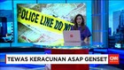 Tewas Akibat Hirup Asap Genset