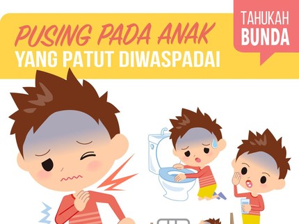 Waspadai Ya, Bun, Pusing pada Anak yang Seperti Ini