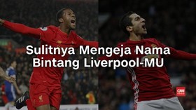 VIDEO: Sulitnya Mengeja Nama Bintang Liverpool-MU