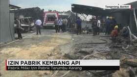 Izin Pabrik Kembang Api yang Terbakar Bermasalah