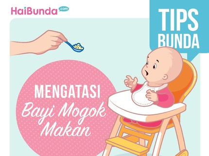 Cara Mengatasi Bayi yang Mogok Makan
