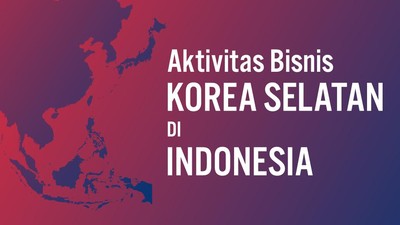 img-title Geliat Bisnis Korea Selatan di Indonesia