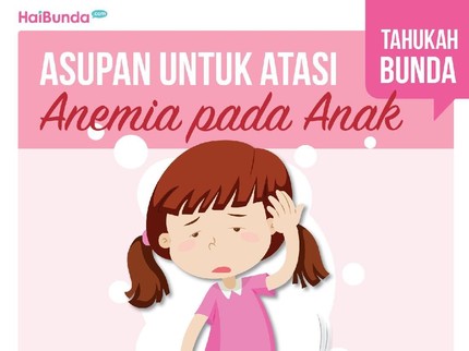 Daftar Asupan Penting Ketika Anak Anemia