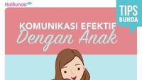 Cara Komunikasi Yang Efektif Dengan Anak