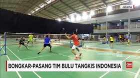 VIDEO: Bongkar Pasang Tim Bulutangkis Indonesia
