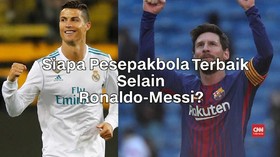 VIDEO: Siapa Pesepakbola Terbaik Selain Messi dan Ronaldo?