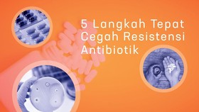 5 Langkah Cegah Resistensi Antibiotik