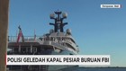 Polisi Geledah Kapal Pesiar Buruan FBI