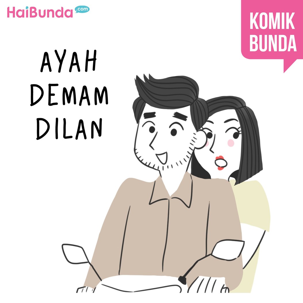 Ayah di komik ini lagi 'demam' Dilan nih, Bun. Hmm, kalau Bunda atau Ayah paling berkesan nonton film apa sih yang sampai terbayang-bayang dan bikin 'demam'?