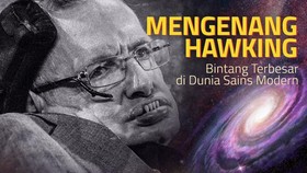 Mengenang Hawking, Bintang Terbesar di Dunia Sains Modern