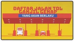 Daftar Jalan Tol Ganjil Genap yang akan Berlaku