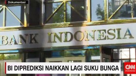 BI Diprediksi Naikkan Lagi Suku Bunga