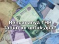 VIDEO: Ragam Cara Memanfaatkan Dana THR