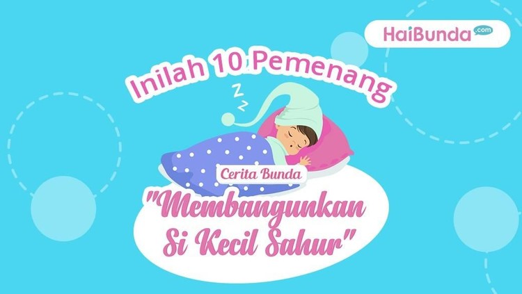 Cek yuk, Bun, apakah Bunda dan Ayah salah satu pemenang 'Cerita Bunda Ramadan' kali ini?